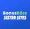 bonus boss sister sites